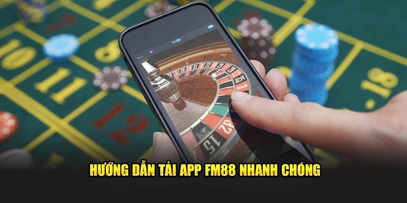 Tải App FM88 về lợi ích so với trình duyệt